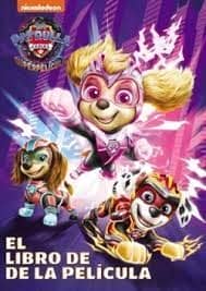 Paw Patrol | Patrulla Canina. El libro de la película - Patrulla Canina. La superpelícula