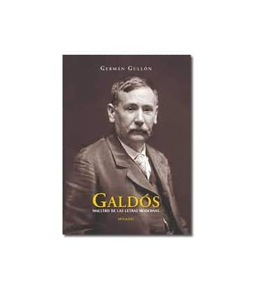 GALDOS MAESTROS DE LAS LETRAS MODERNAS