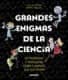 Grandes enigmas de la ciencia (Colección Grandes enigmas)