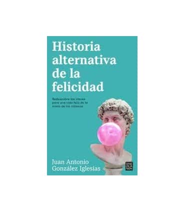Historia alternativa de la felicidad