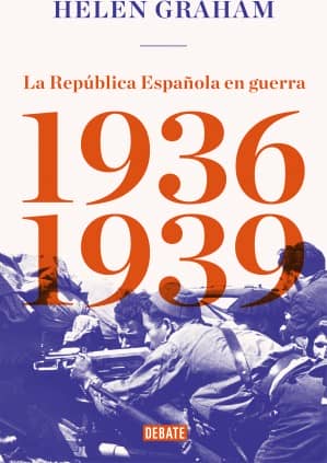 La República Española en guerra (1936-1939)