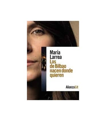 Los de Bilbao nacen donde quieren