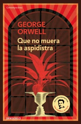 Que no muera el aspidistra (edición definitiva avalada por The Orwell Estate)