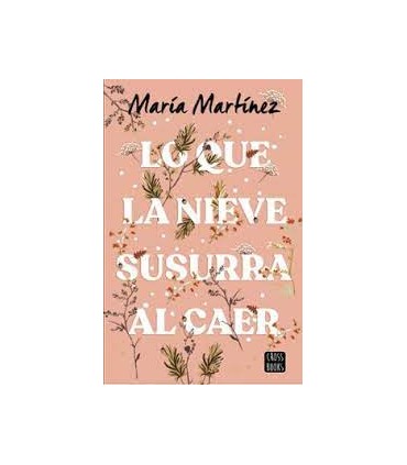 LO QUE LA NIEVE SUSURRA AL CAER