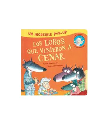 LOS LOBOS QUE VINIERON A CENAR  (POP UP)