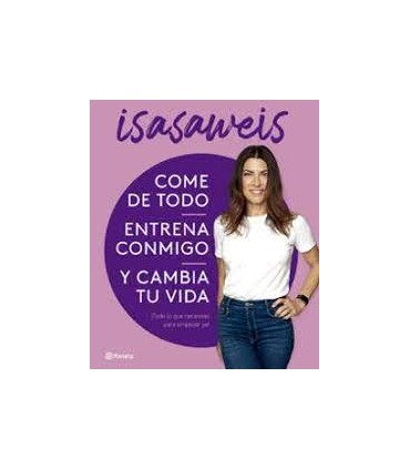 COME DE TODO, ENTRENA CONMIGO Y CAMBIA T