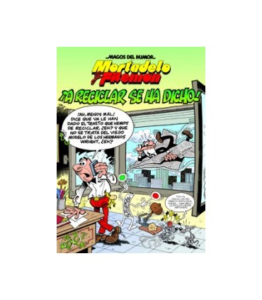 Mortadelo y Filemón. ¡A reciclar se ha dicho! (Magos del Humor 144)