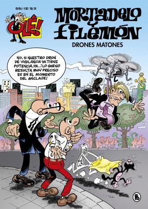 Mortadelo y Filemón. Drones matones (Olé! Mortadelo 208)