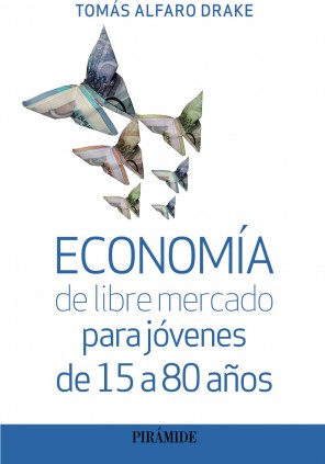 Economía de libre mercado para jóvenes de 15 a 80 años
