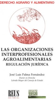 Las organizaciones interprofesionales agroalimentarias. Regulación jurídica