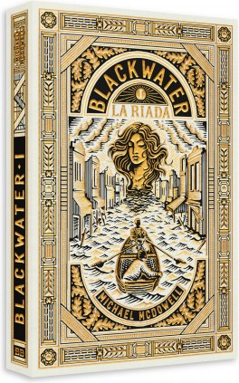 BLACKWATER I. LA RIADA