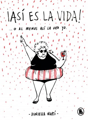 ¡Así es la vida! O al menos así la veo yo...