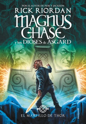 EL MARTILLO DE THOR MAGNUS CHASE 2