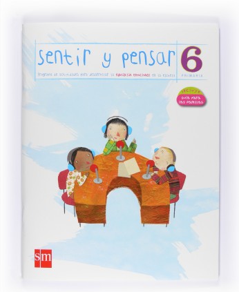 Sentir y Pensar. 6 Primaria