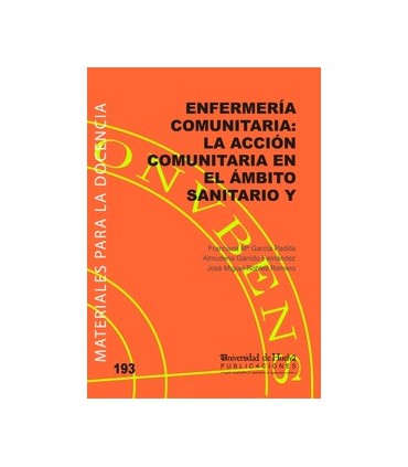 Enfermería Comunitaria: La Acción Comunitaria en el Ámbito Sanitario y Social