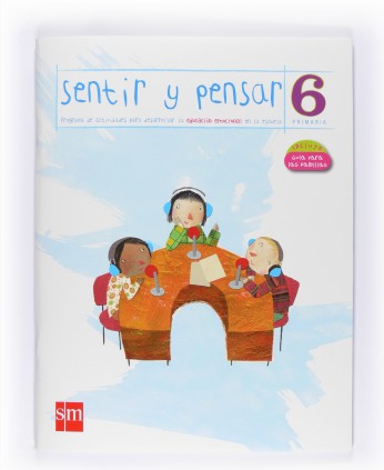 Sentir y Pensar. 6 Primaria