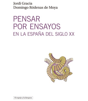 Pensar por ensayos en la España del siglo XX