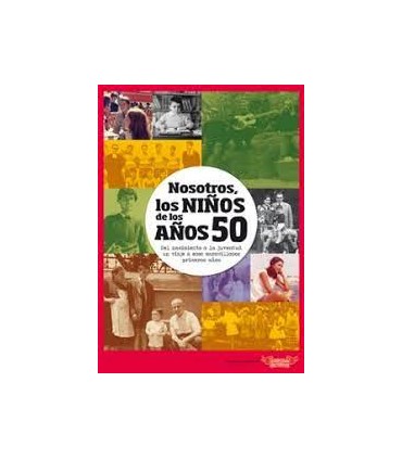 NOSOTROS NIÑOS DE LOS AÑOS 50 2 EDICIO