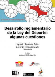 Desarrollo reglamentario de la Ley del Deporte: algunas cuestiones
