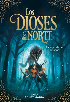 LA LEYENDA DEL BOSQUE DIOSES DEL NORTE 1