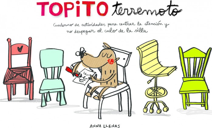 Topito Terremoto. Cuaderno de actividades para centrar la atención y no despegar el culo de la silla