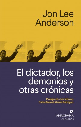 EL DICTADOR LOS DEMONIOS Y OTRAS CRONICA