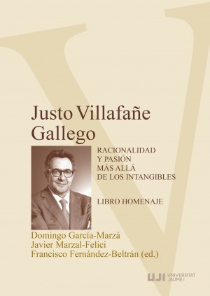Justo Villafañe Gallego. Racionalidad y pasión más allá de los intangibles