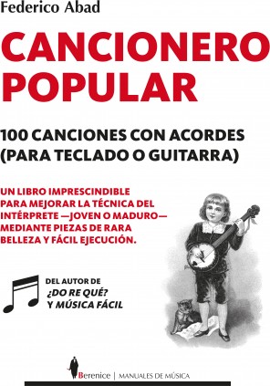 Cancionero popular. 100 canciones con acordes (para teclado o guitarra)