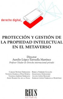 Protección y gestión de la propiedad intelectual en el Metaverso