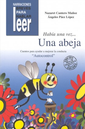 Había una vez... Una Abeja. Cuentos para ayudar a mejorar la conducta de los niños