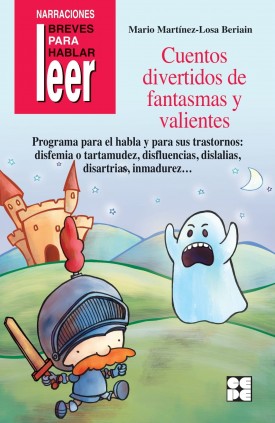 Cuentos divertidos de fantasmas y valientes. Para tratar la disfemia y la disfluencia