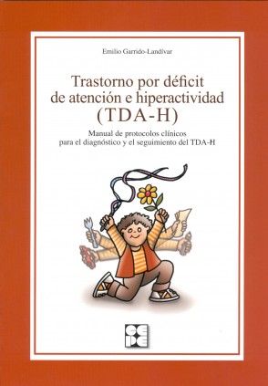 Trastorno por déficit de atención e hiperactividad. Manual de protocolos clínicos para el diagnóstico y seguimiento del TDA-H
