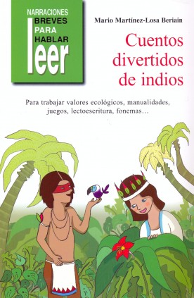 Cuentos divertidos medioambientales de indios. Para trabajar valores ecológicos, fonemas, juegos...