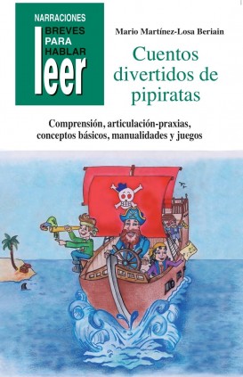 Cuentos Divertidos de Pipiratas. Para trabajar conceptos básicos, comprensión lectora, praxias...