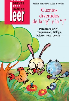 Cuentos divertidos de la ""G"" y la ""J"". Refuerzo, sinfones, diéresis, normas ortográficas...
