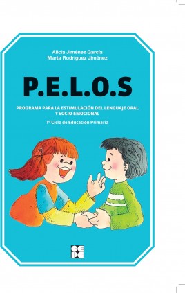 PELOS. Programa para la estimulación del lenguaje oral y socio-emocional. 1º y 2º de Educación Primaria