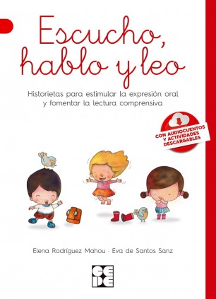 Escucho, Hablo y Leo. Historietas para estimular la expresión oral y fomentar la lectura comprensiva. Guía del educador
