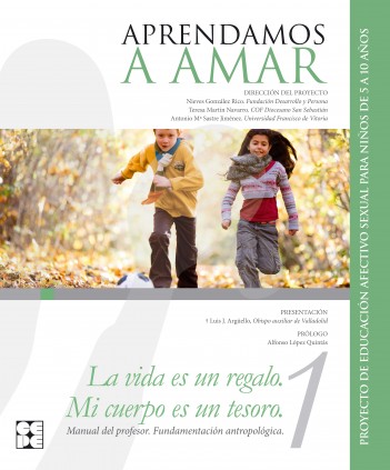 Aprendamos a Amar 5-10. Manual teórico. Fundamentación antropológica