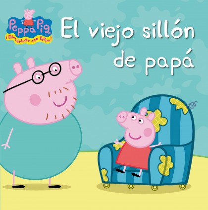 Peppa Pig. Un cuento - El viejo sillón de papá
