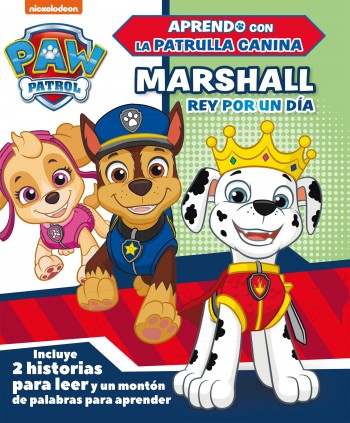 Paw Patrol | Patrulla Canina. Primeros aprendizajes - Aprendo con la Patrulla Canina. Marshall, rey por un día