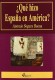 ¿Que hizo España en América?