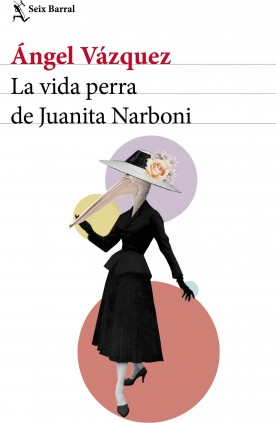 La vida perra de Juanita Narboni