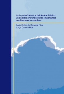 La Ley de Contratos del Sector Público: un análisis profundo de los importantes cambios que se avecinan
