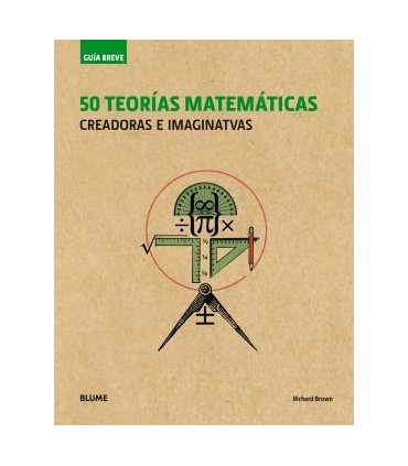 Guía Breve. 50 teorías matemáticas (rústica) (2018)