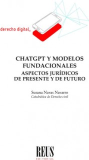 ChatGPT y modelos fundacionales. Aspectos jurídicos de presente y de futuro