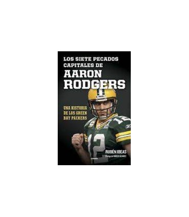 Los siete pecados capitales de Aaron Rodgers