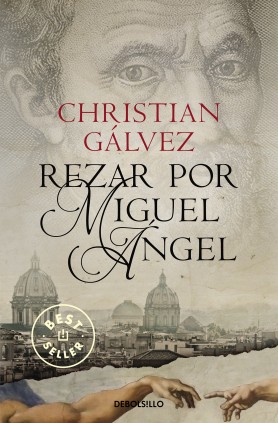 Rezar por Miguel Ángel (Crónicas del Renacimiento 2)