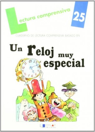 UN RELOJ MUY ESPECIAL. CUADERNO DE LECTURA COMPRENSIVA.SOLUCIONARIO