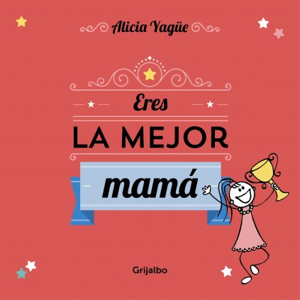 Eres la mejor mamá