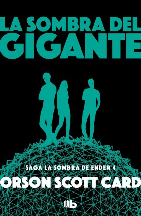 La sombra del gigante (Saga de la Sombra de Ender 4)